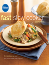 Cover image for Pillsbury Fast Slow Cooker Cookbook
